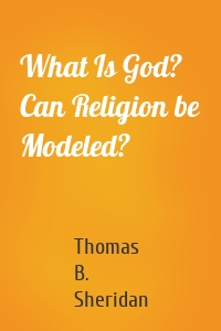 What Is God? Can Religion be Modeled?