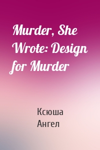 Murder, She Wrote: Design for Murder