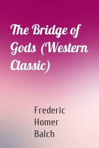 The Bridge of Gods (Western Classic)