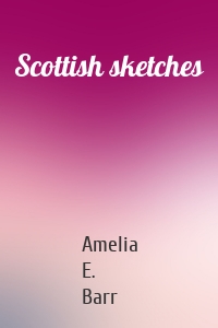 Scottish sketches