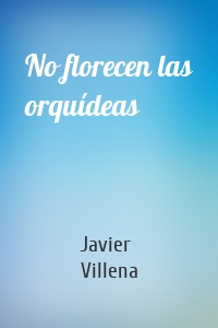 No florecen las orquídeas