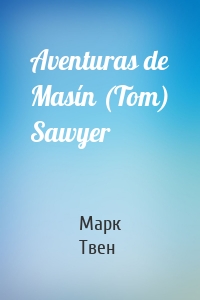 Aventuras de Masín (Tom) Sawyer