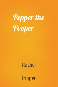 Pepper the Pooper