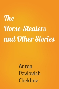 The Horse-Stealers and Other Stories