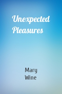 Unexpected Pleasures