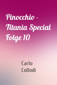 Pinocchio - Titania Special Folge 10