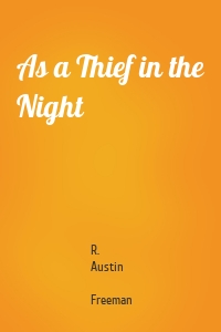 As a Thief in the Night