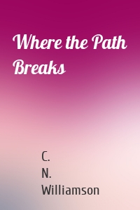 Where the Path Breaks