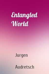 Entangled World