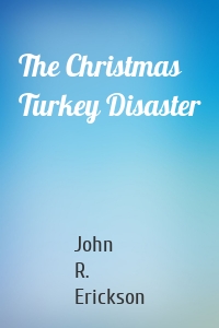 The Christmas Turkey Disaster