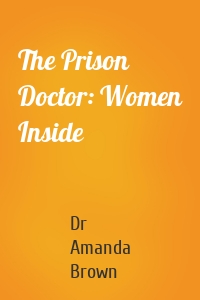 The Prison Doctor: Women Inside