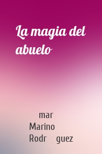 La magia del abuelo