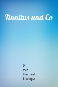 Tinnitus und Co