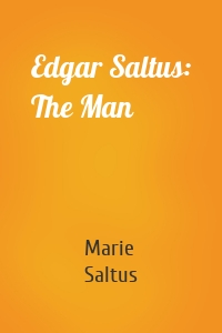 Edgar Saltus: The Man