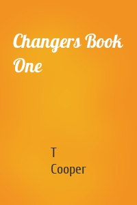 Changers Book One