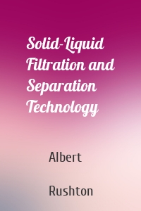 Solid-Liquid Filtration and Separation Technology