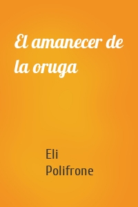 El amanecer de la oruga