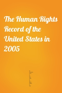 The Human Rights Record of the United States in 2005