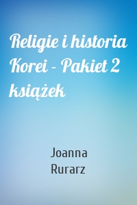 Religie i historia Korei - Pakiet 2 książek