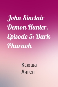 John Sinclair Demon Hunter, Episode 5: Dark Pharaoh