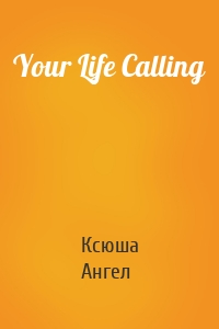 Your Life Calling