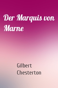 Der Marquis von Marne