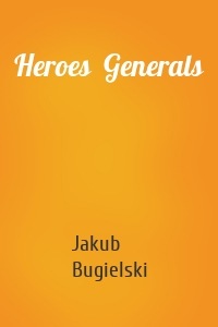 Heroes  Generals