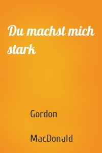 Du machst mich stark