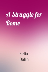 A Struggle for Rome