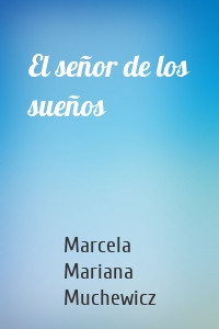 El señor de los sueños