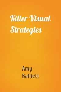 Killer Visual Strategies