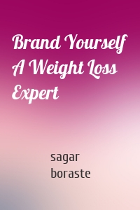 Brand Yourself A Weight Loss Expert