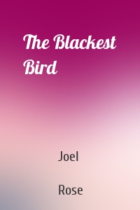 The Blackest Bird