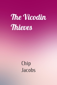 The Vicodin Thieves