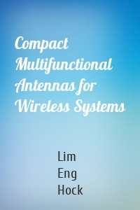 Compact Multifunctional Antennas for Wireless Systems