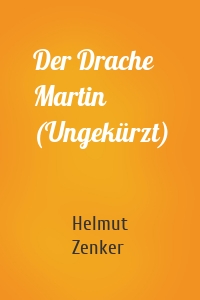 Der Drache Martin (Ungekürzt)