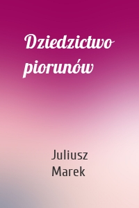 Dziedzictwo piorunów