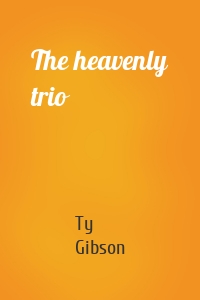 The heavenly trio