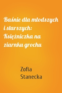 Baśnie dla młodszych i starszych: Księżniczka na ziarnku grochu