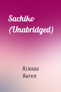 Sachiko (Unabridged)