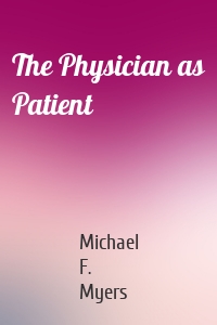 The Physician as Patient