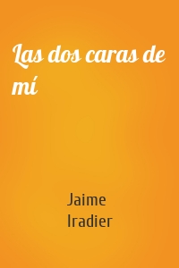 Las dos caras de mí