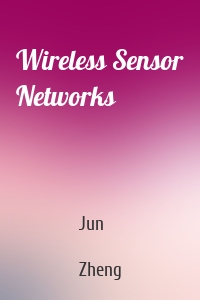 Wireless Sensor Networks