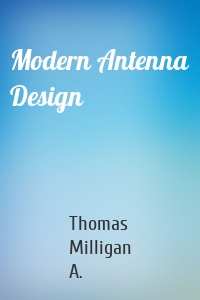 Modern Antenna Design