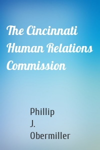 The Cincinnati Human Relations Commission