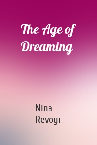 The Age of Dreaming