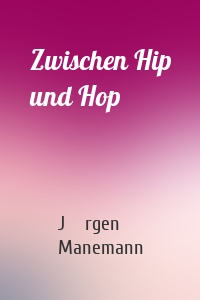 Zwischen Hip und Hop