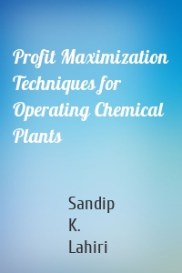 Profit Maximization Techniques for Operating Chemical Plants