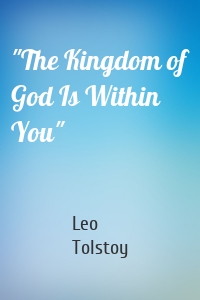 "The Kingdom of God Is Within You"