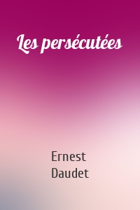 Les persécutées